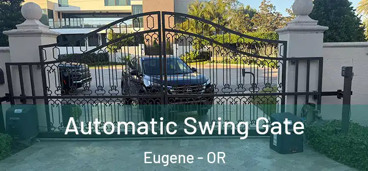 Automatic Swing Gate Eugene - OR