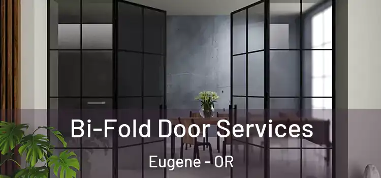  Bi-Fold Door Services Eugene - OR