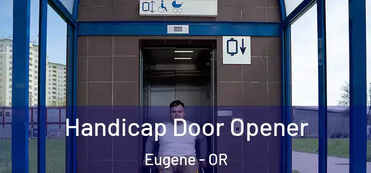  Handicap Door Opener Eugene - OR