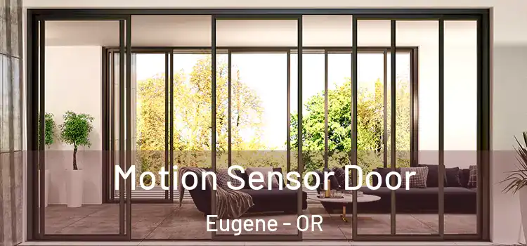  Motion Sensor Door Eugene - OR