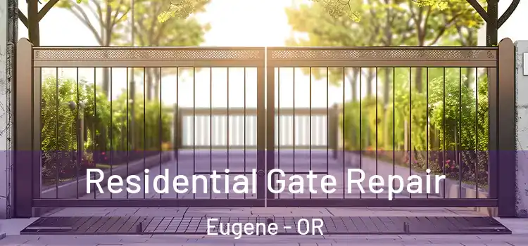  Residential Gate Repair Eugene - OR